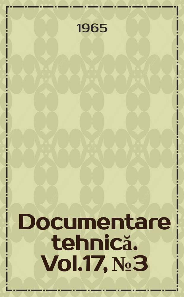 Documentare tehnică. Vol.17, №3