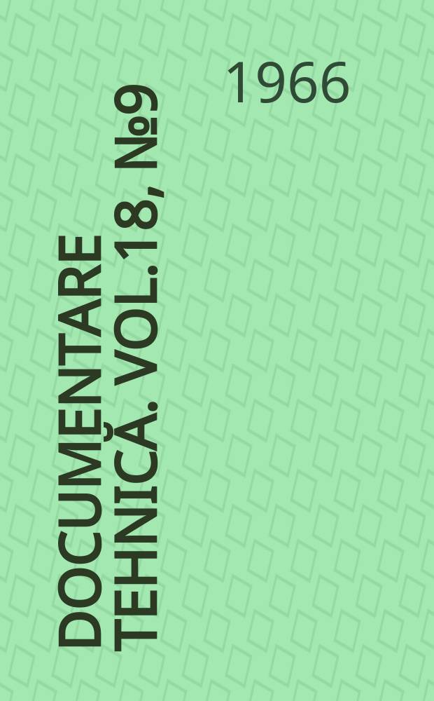 Documentare tehnică. Vol.18, №9