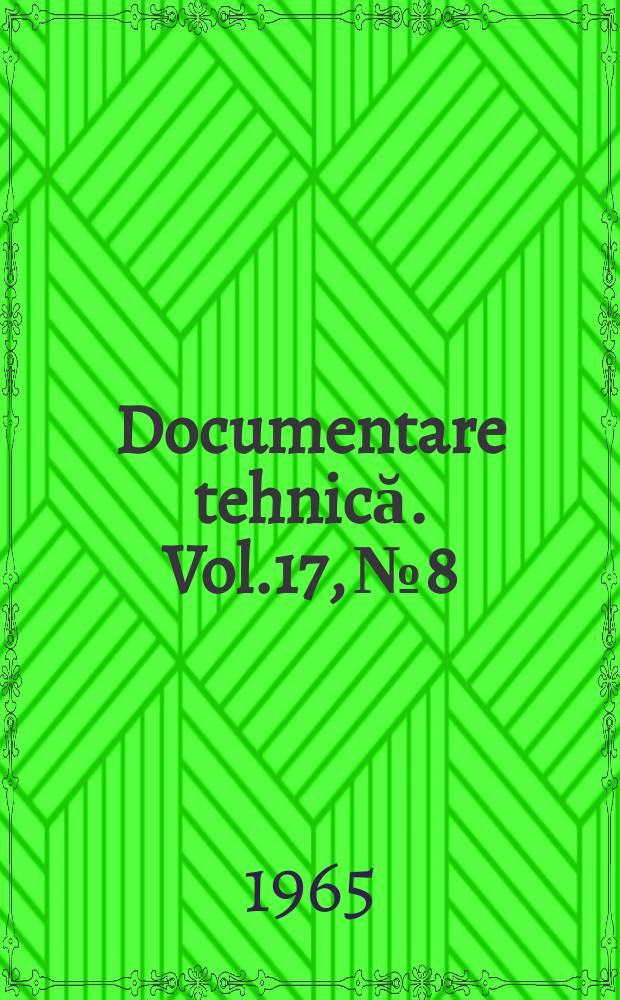Documentare tehnică. Vol.17, №8