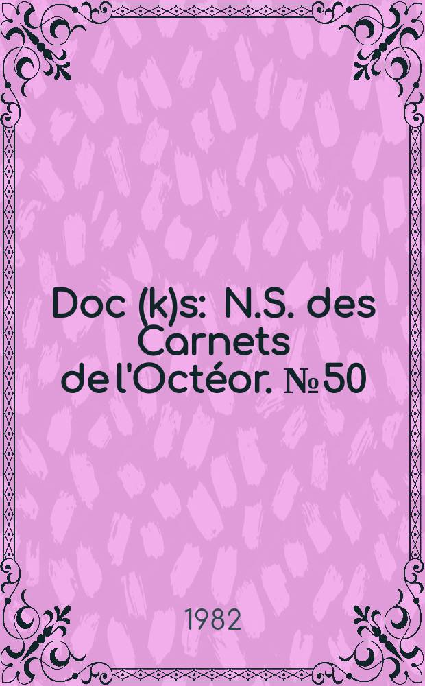 Doc(k)s : N.S. des Carnets de l'Octéor. №50/53
