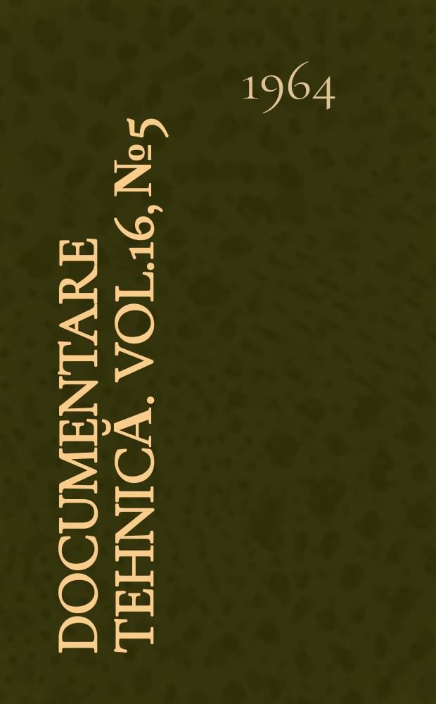 Documentare tehnică. Vol.16, №5