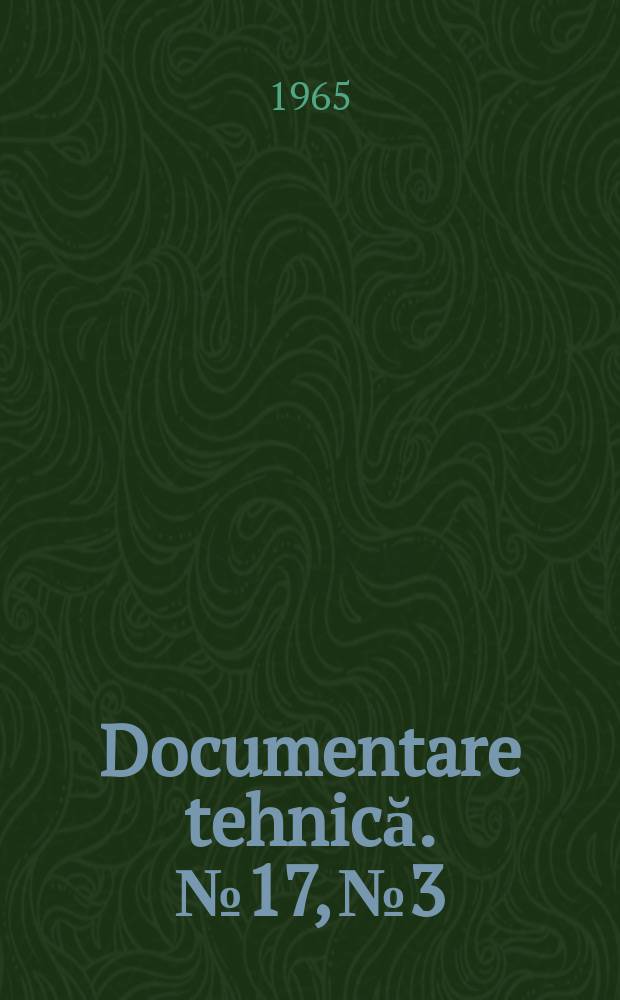 Documentare tehnică. №17, №3