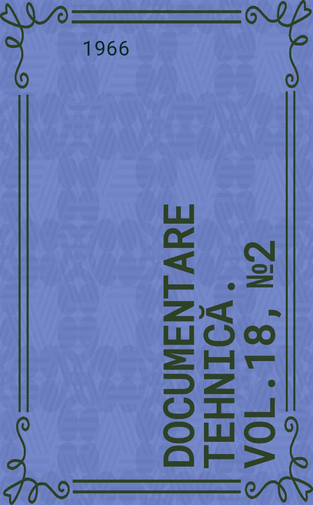 Documentare tehnică. Vol.18, №2