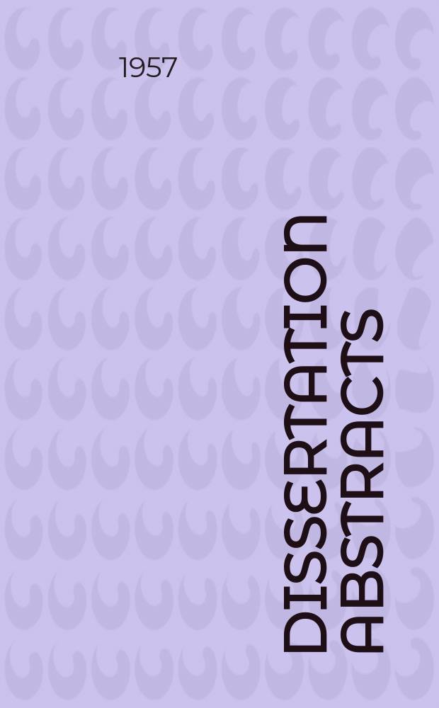 Dissertation abstracts : Abstracts of dissertations and monographs in microform. Vol.17, №10