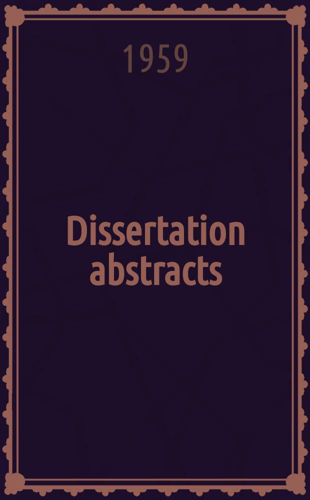 Dissertation abstracts : Abstracts of dissertations and monographs in microform. Vol.19, №9