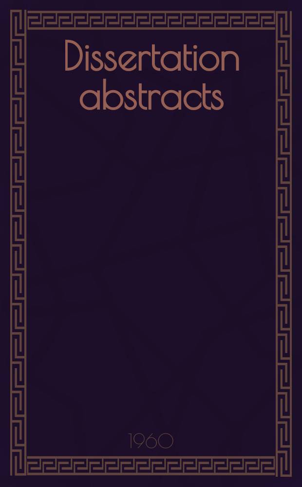 Dissertation abstracts : Abstracts of dissertations and monographs in microform. Vol.20, №11