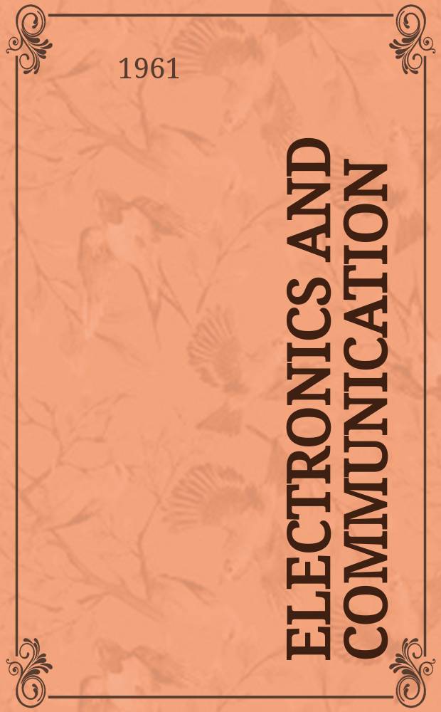 Electronics and communication : The only Canadian journal devoted specifically to the applications of communications and electronics. Vol.9, №9