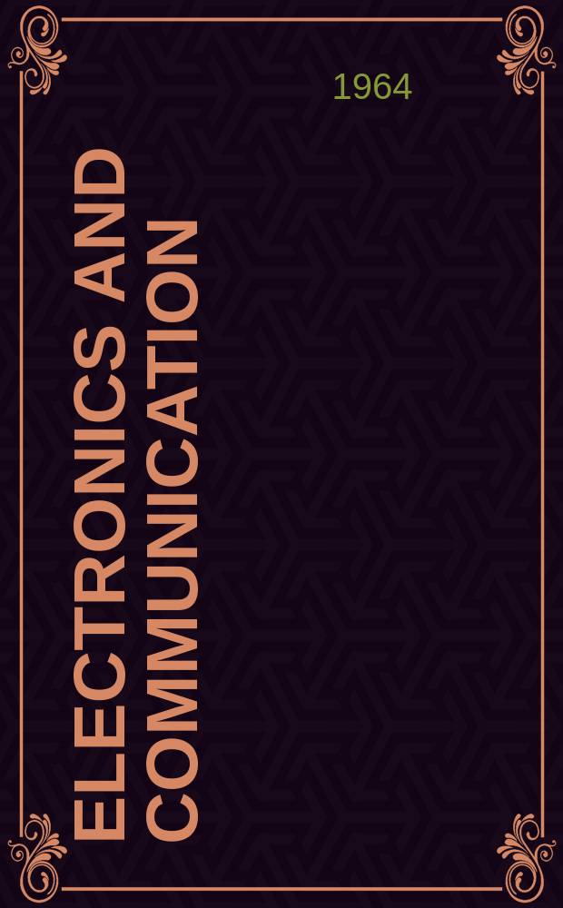 Electronics and communication : The only Canadian journal devoted specifically to the applications of communications and electronics. Vol.12, №5