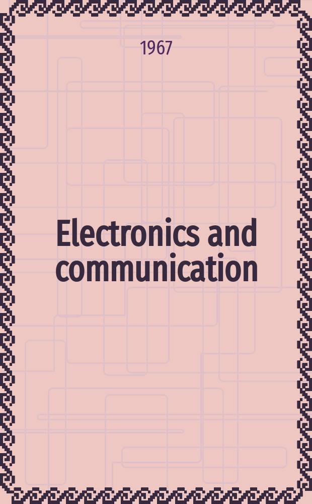 Electronics and communication : The only Canadian journal devoted specifically to the applications of communications and electronics. Vol.15, №8