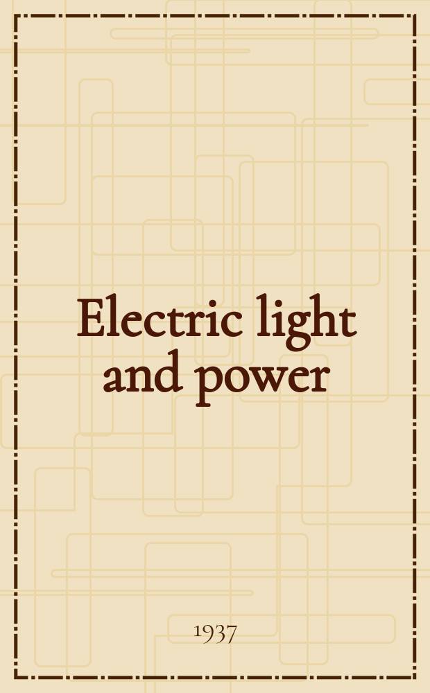 Electric light and power : Founded in 1922 Engineering, management and selling Publ. monthly. Vol.15, №8