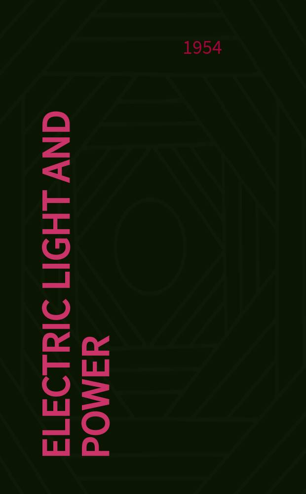 Electric light and power : Founded in 1922 Engineering, management and selling Publ. monthly. Vol.32, №4
