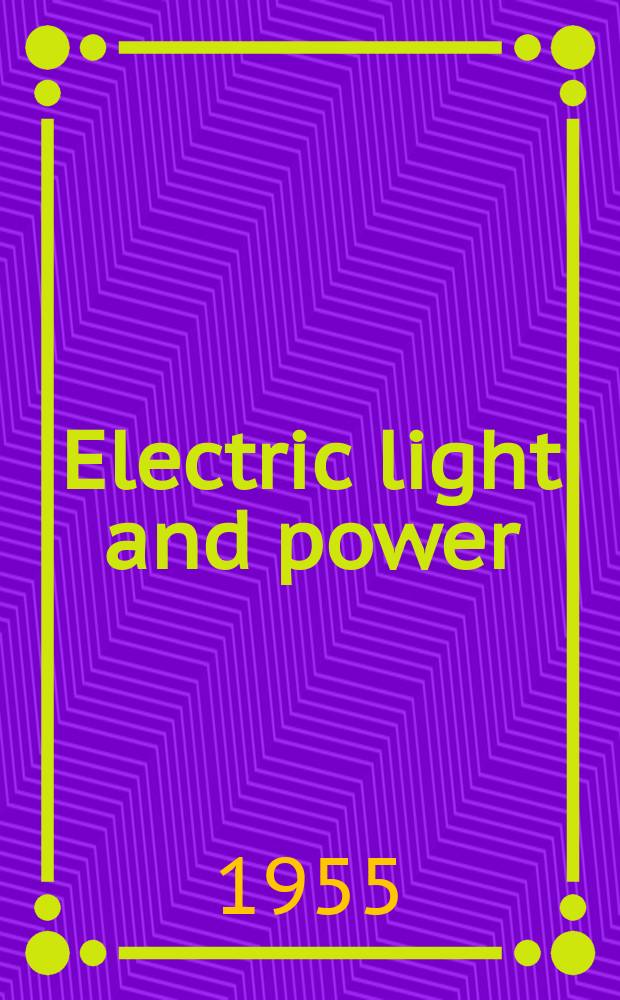 Electric light and power : Founded in 1922 Engineering, management and selling Publ. monthly. Vol.33, №8