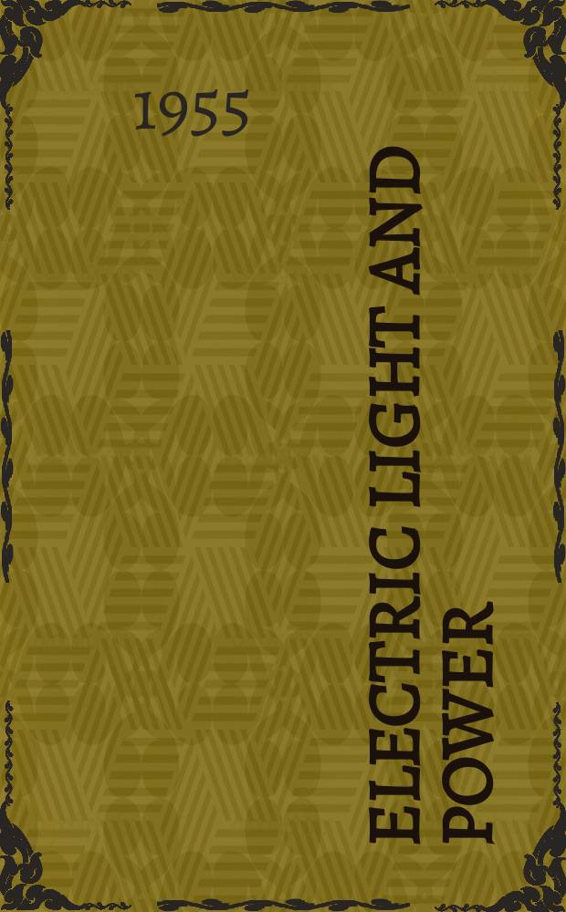 Electric light and power : Founded in 1922 Engineering, management and selling Publ. monthly. Vol.33, №14
