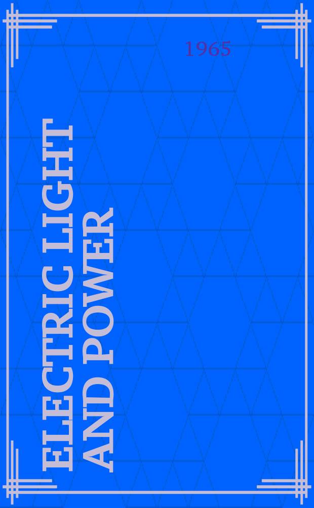 Electric light and power : Founded in 1922 Engineering, management and selling Publ. monthly. Vol.43, №3