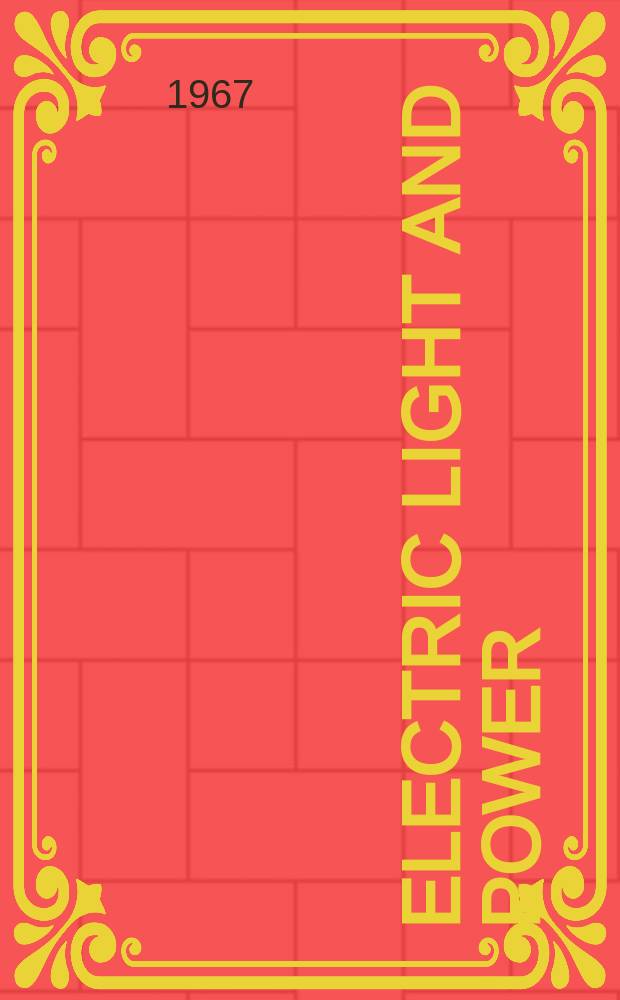 Electric light and power : Founded in 1922 Engineering, management and selling Publ. monthly. Vol.45, №8