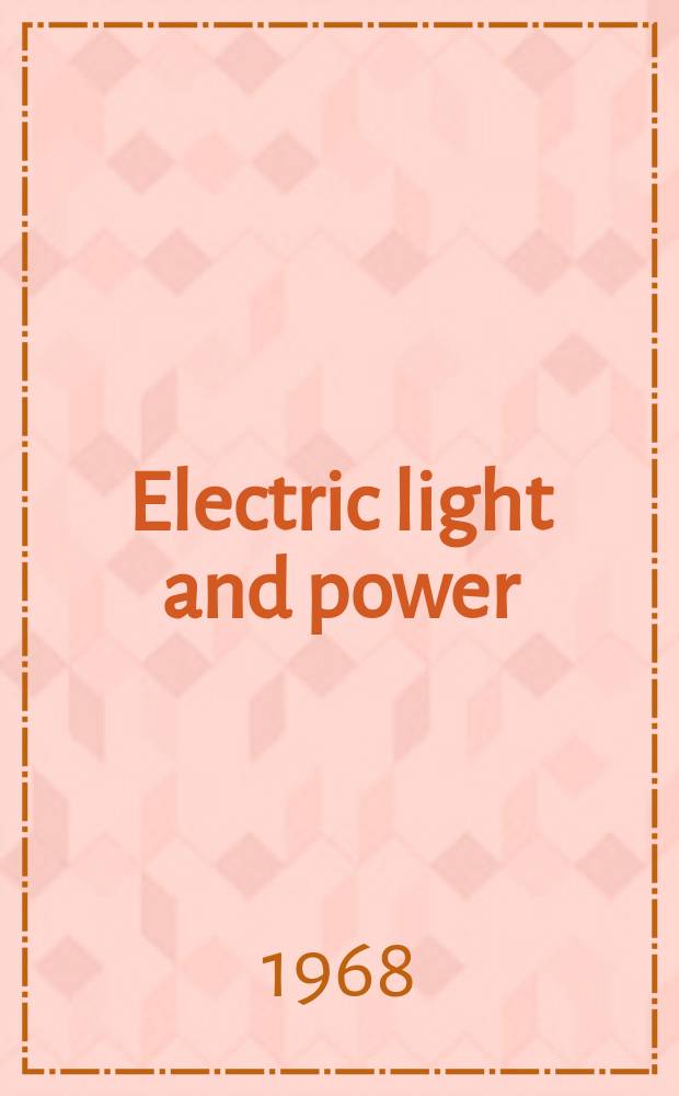 Electric light and power : Founded in 1922 Engineering, management and selling Publ. monthly. Vol.46, №8