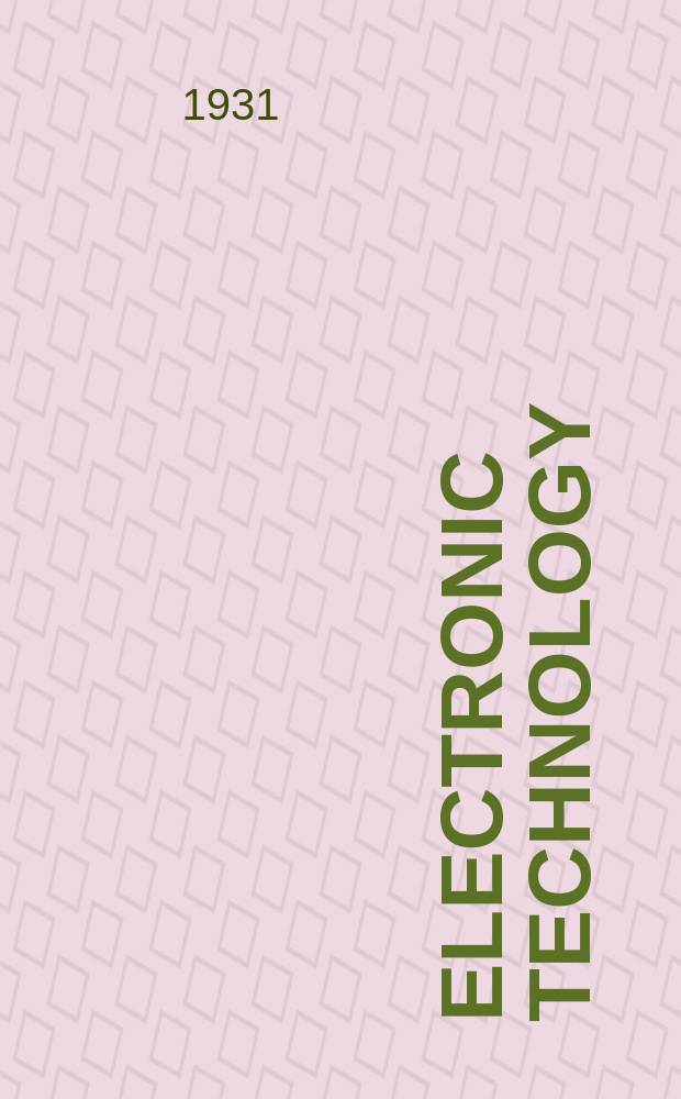 Electronic technology : Incorporating Wireless engineer Electronic & radio engineer. Vol.8, №96