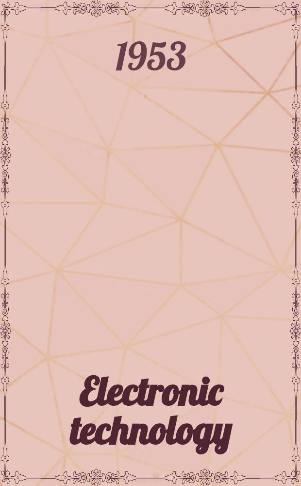 Electronic technology : Incorporating Wireless engineer Electronic & radio engineer. Vol.30, №5