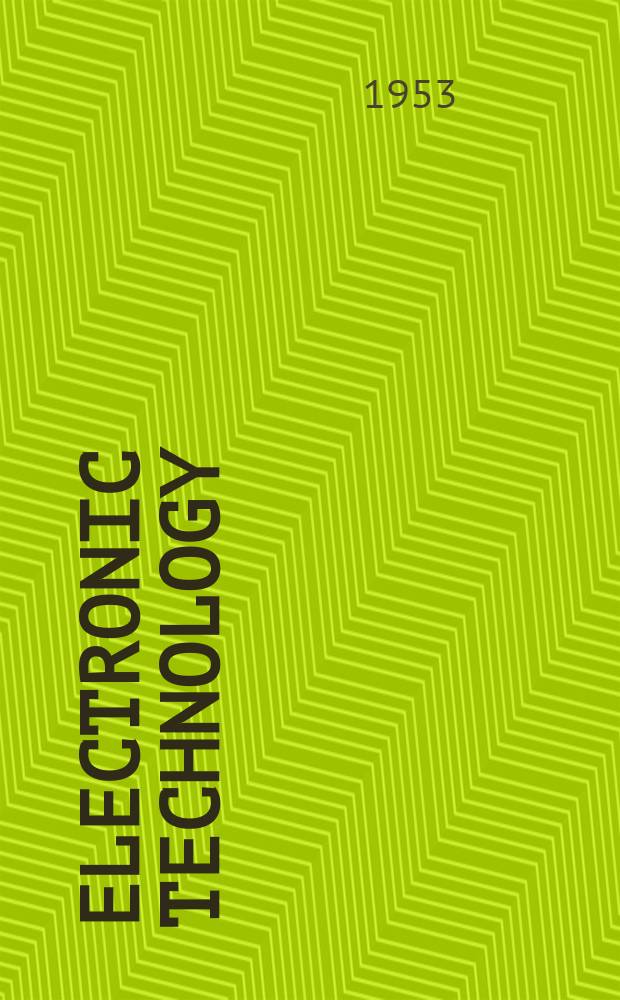 Electronic technology : Incorporating Wireless engineer Electronic & radio engineer. Vol.30, №11