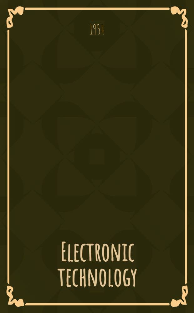 Electronic technology : Incorporating Wireless engineer Electronic & radio engineer. Vol.31, №9