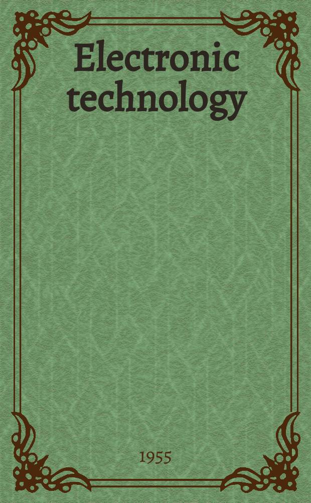 Electronic technology : Incorporating Wireless engineer Electronic & radio engineer. Vol.32, №10
