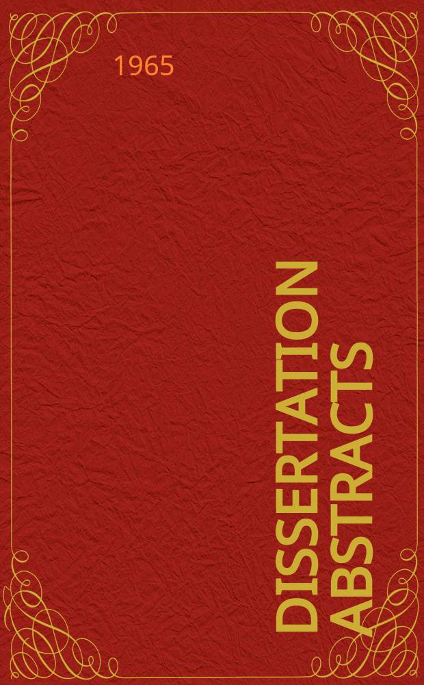 Dissertation abstracts : Abstracts of dissertations and monographs in microform. Vol.25, №7