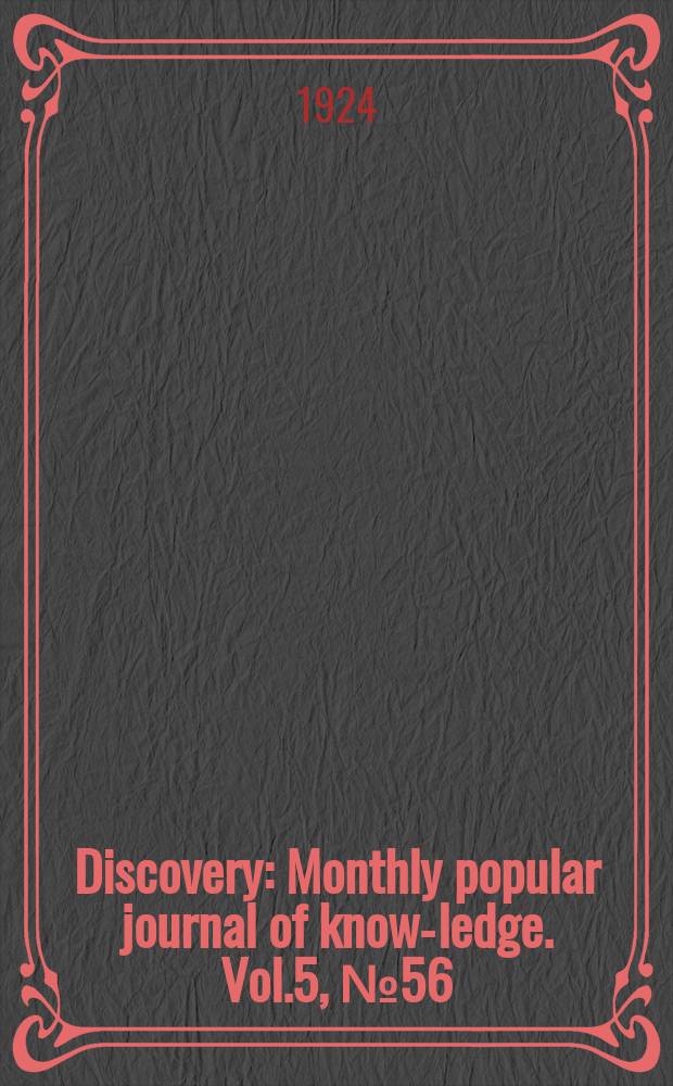 Discovery : Monthly popular journal of know-ledge. Vol.5, №56