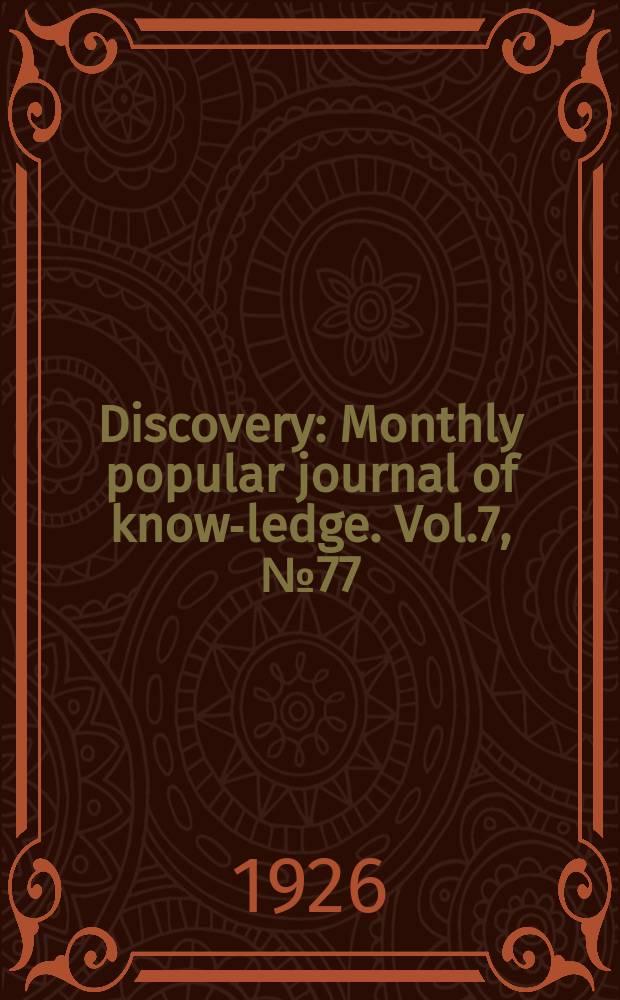 Discovery : Monthly popular journal of know-ledge. Vol.7, №77