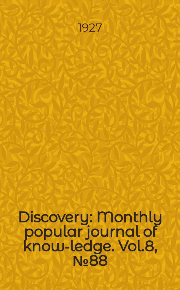 Discovery : Monthly popular journal of know-ledge. Vol.8, №88
