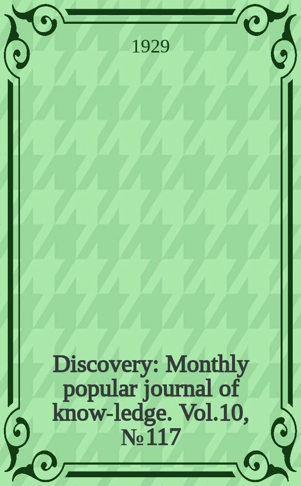 Discovery : Monthly popular journal of know-ledge. Vol.10, №117