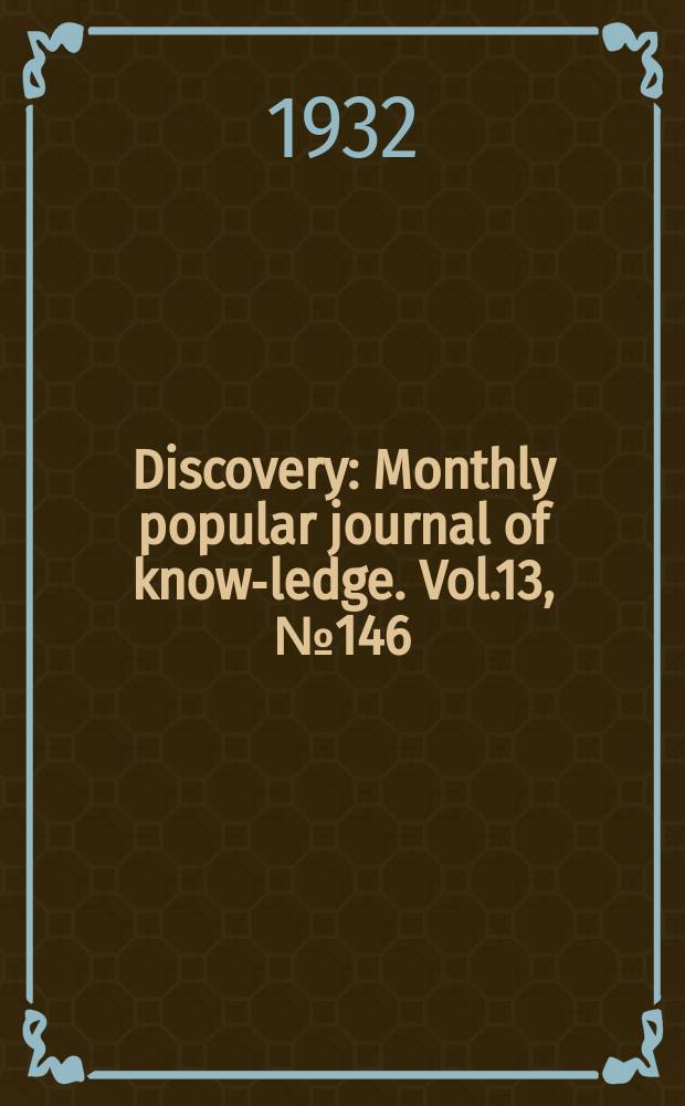 Discovery : Monthly popular journal of know-ledge. Vol.13, №146