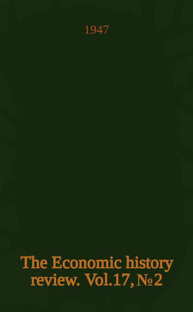 The Economic history review. Vol.17, №2