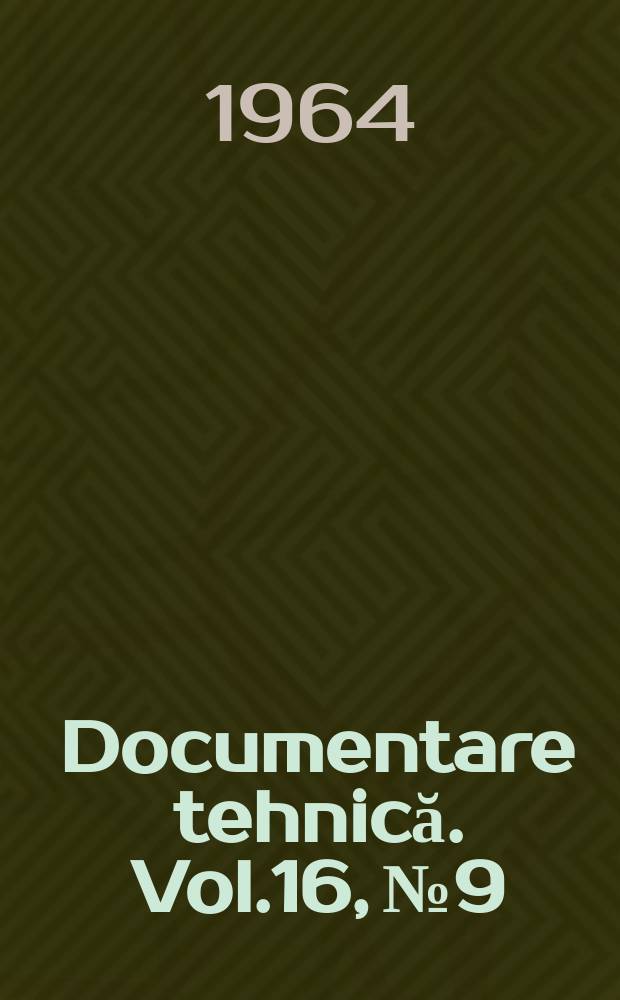 Documentare tehnică. Vol.16, №9