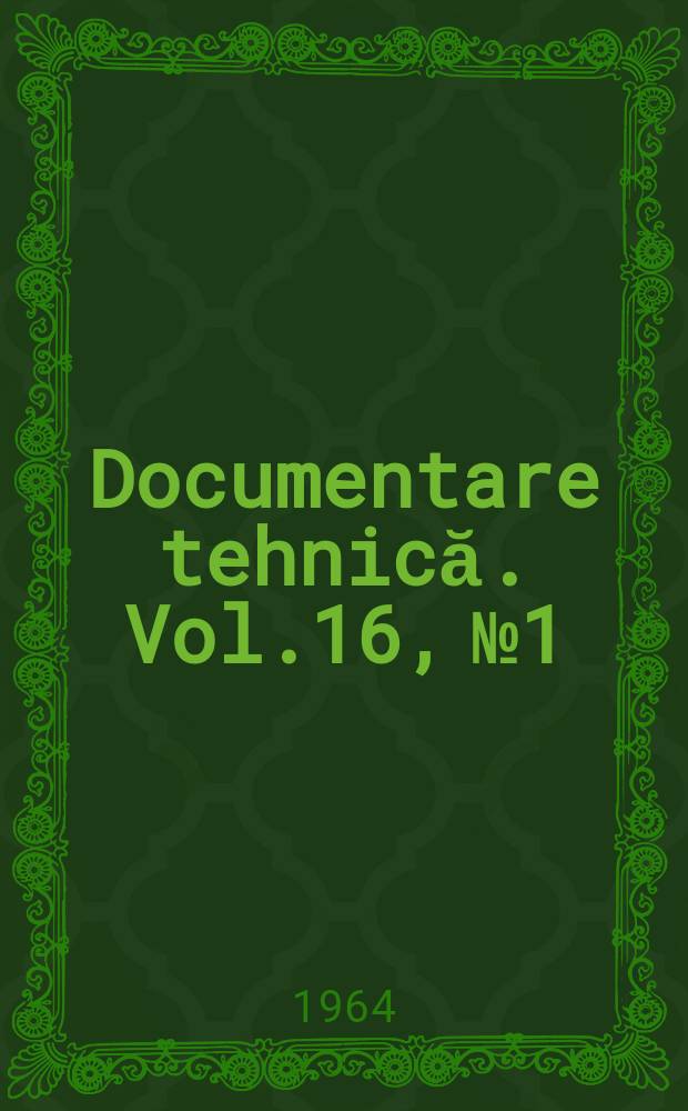 Documentare tehnică. Vol.16, №1