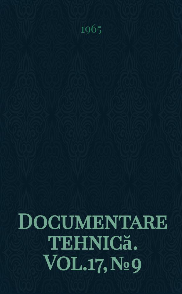 Documentare tehnică. Vol.17, №9