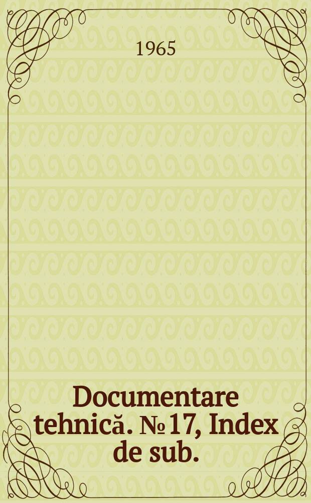 Documentare tehnică. №17, Index de sub.