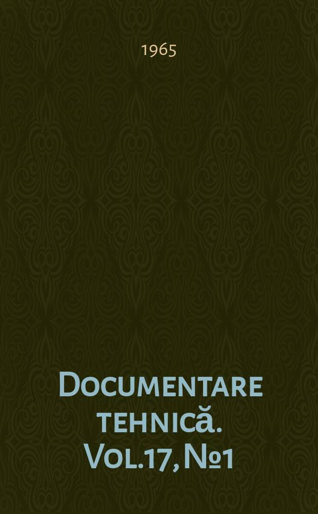 Documentare tehnică. Vol.17, №1