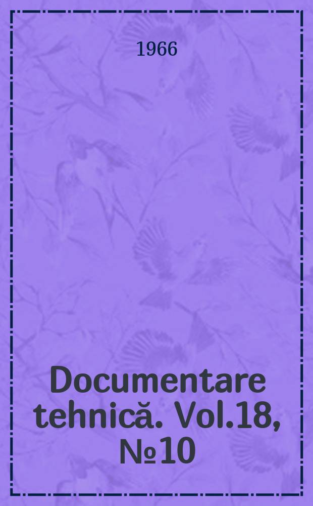 Documentare tehnică. Vol.18, №10