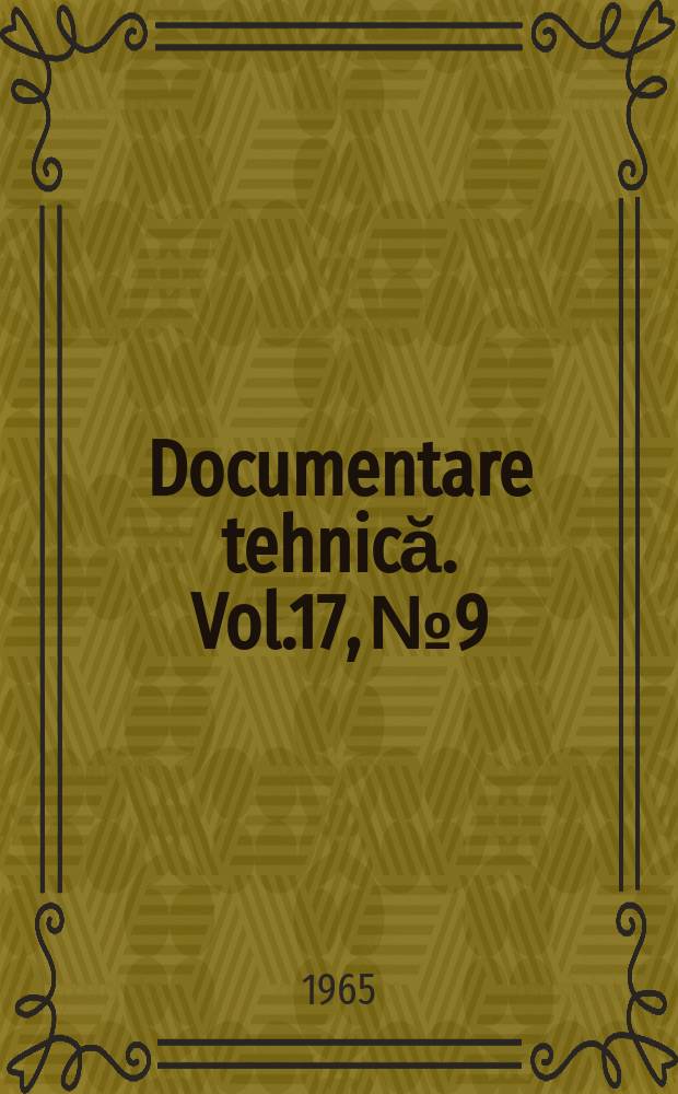 Documentare tehnică. Vol.17, №9