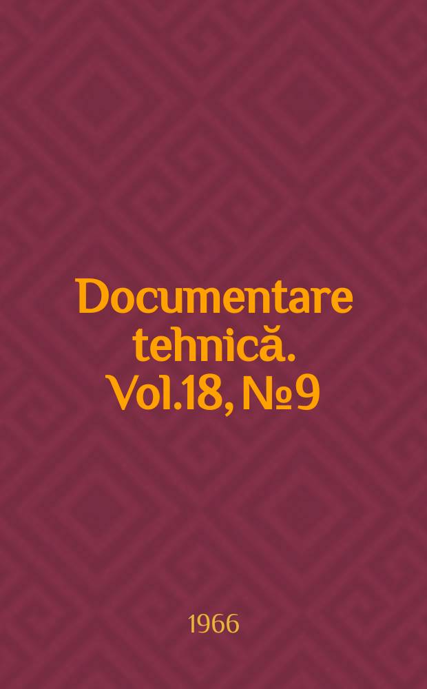 Documentare tehnică. Vol.18, №9