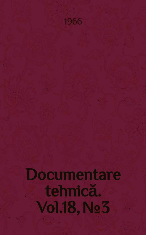 Documentare tehnică. Vol.18, №3