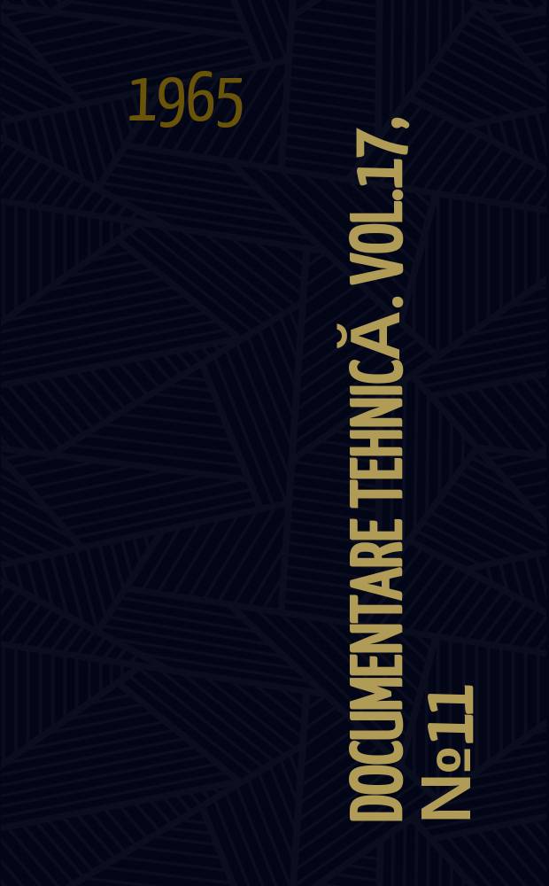 Documentare tehnică. Vol.17, №11