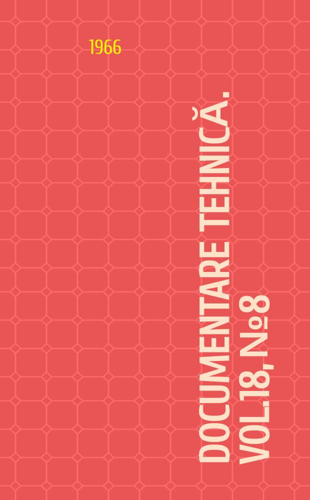 Documentare tehnică. Vol.18, №8