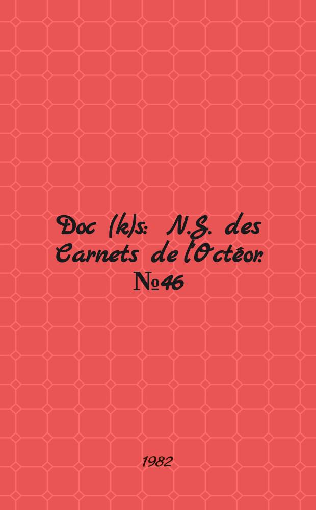 Doc(k)s : N.S. des Carnets de l'Octéor. №46/49