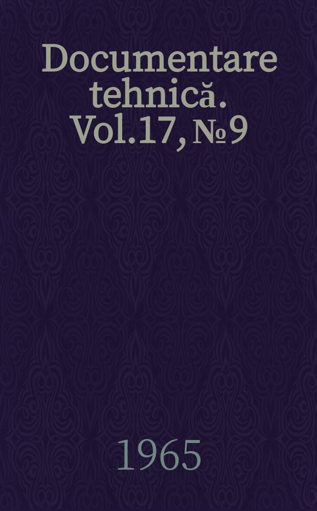 Documentare tehnică. Vol.17, №9