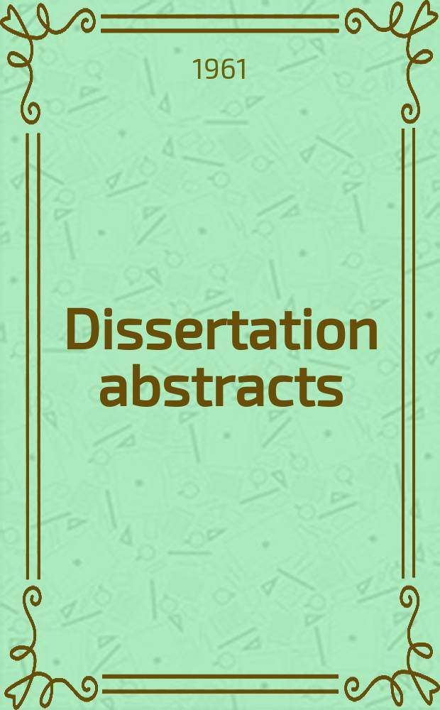 Dissertation abstracts : Abstracts of dissertations and monographs in microform. Vol.22, №4
