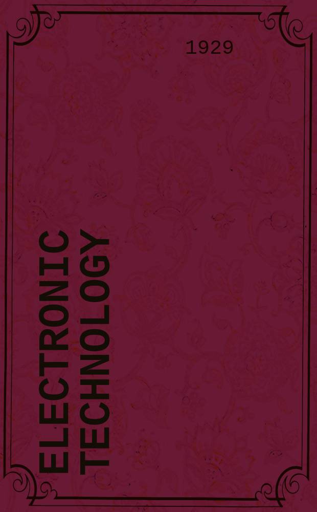 Electronic technology : Incorporating Wireless engineer Electronic & radio engineer. Vol.6, №72