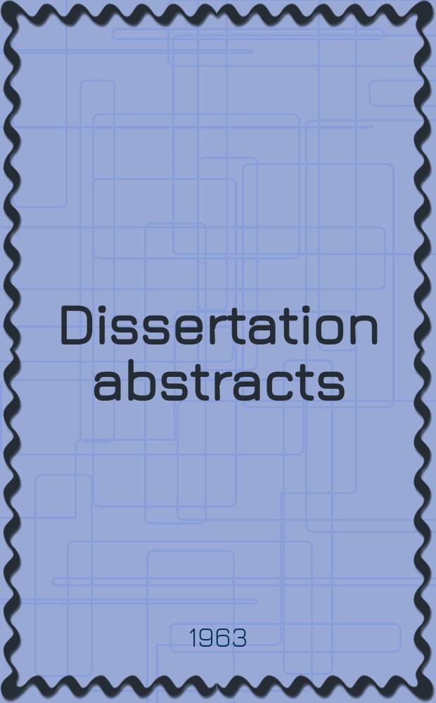 Dissertation abstracts : Abstracts of dissertations and monographs in microform. Vol.24, №4
