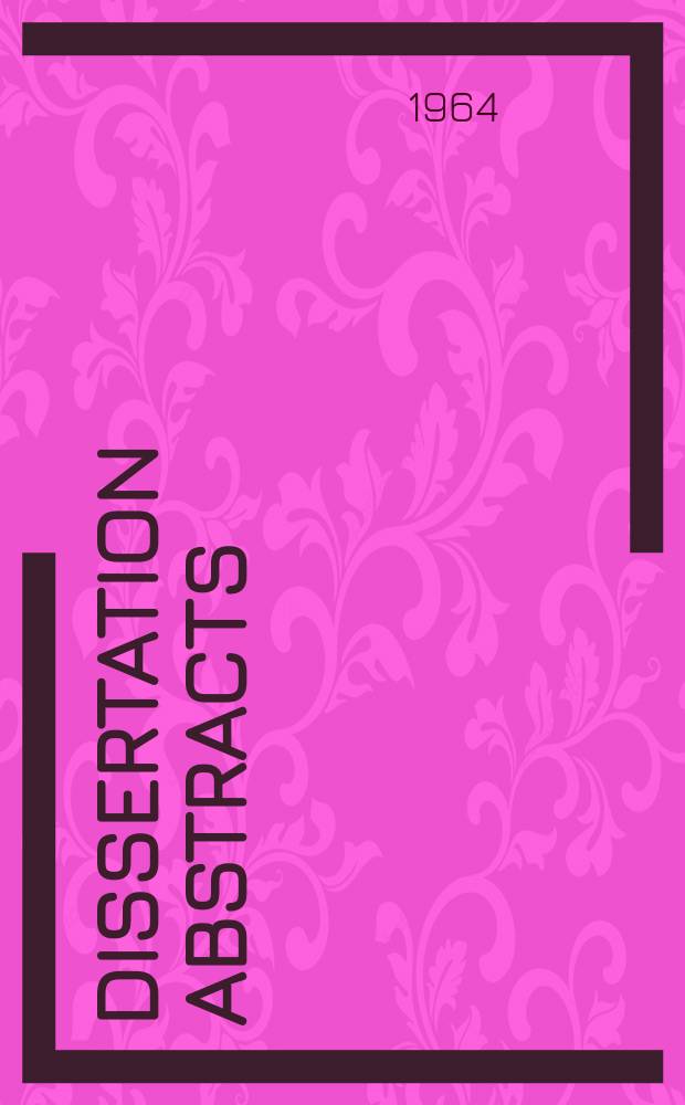 Dissertation abstracts : Abstracts of dissertations and monographs in microform. Vol.24, №9