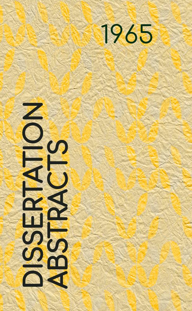 Dissertation abstracts : Abstracts of dissertations and monographs in microform. Vol.26, №5